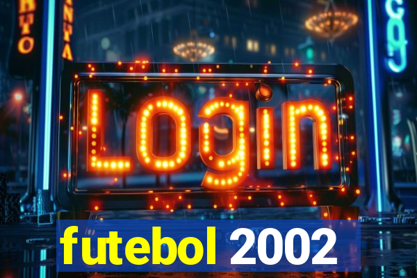 futebol 2002